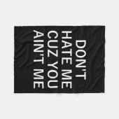Couverture Polaire Don't Hate Me Cuz You Aint Me, Funny, Jokes, Sarca (Devant (Horizontal))