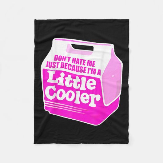 Couverture Polaire Don't Hate Me Just Because I'm A Little-cooler (Devant)