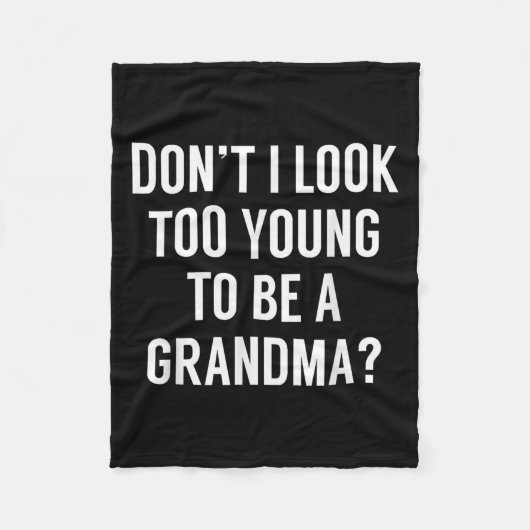 Couverture Polaire Don't I Look Too Young To Be A Grandma_ Funny Quot (Devant)