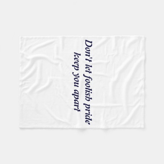 Couverture Polaire Dont Let Foolish Pride (Devant (Horizontal))
