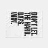 Couverture Polaire Don't Let The Hard Days Win Motivational Tee (Devant (Horizontal))