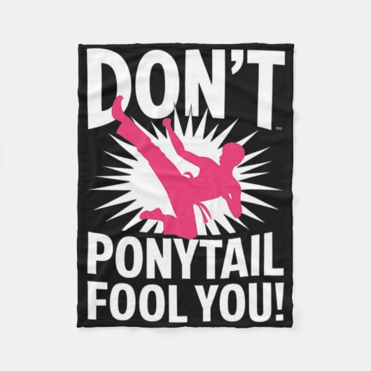 Couverture Polaire Dont Let The Ponytail Fool You Funny For Karate Gi (Devant)