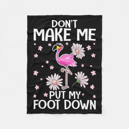 Couverture Polaire Don't Make Me Put My Foot Down Funny Flamingo Love (Devant)