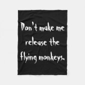 Couverture Polaire Dont Make Me Release The Flying Monkeys (Devant)