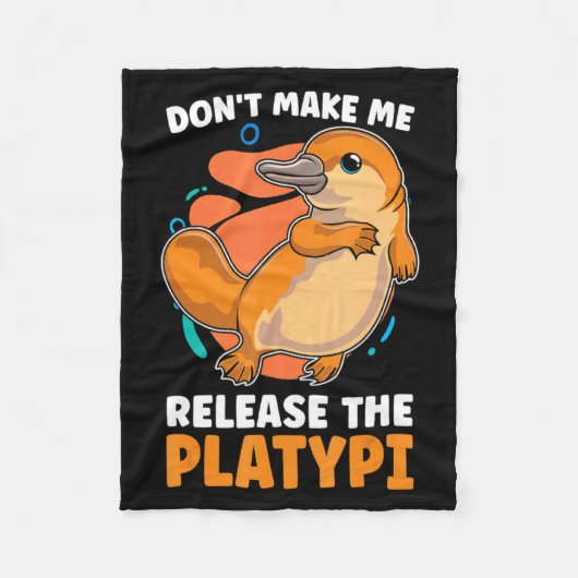 Couverture Polaire Dont Make Me Release The Platy Loves Duck Bille  (Devant)