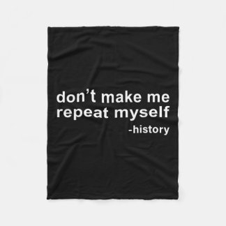 Couverture Polaire Don't Make Me Repeat Myself - History