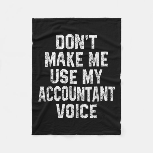 Couverture Polaire Don't Make Me Use My Accountant Voice Funny Accoun (Devant)
