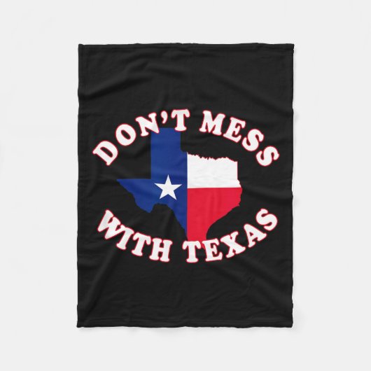 Couverture Polaire Don't Mess With State Outline And Flag Texas (Devant)