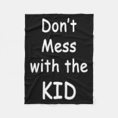 Couverture Polaire Don't Mess With The Kid  (Devant)