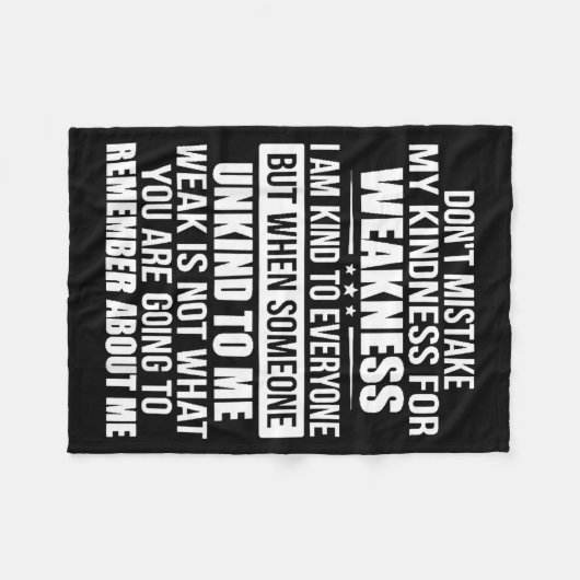 Couverture Polaire Don't Mistake My Kindness For Weakness  (Devant (Horizontal))