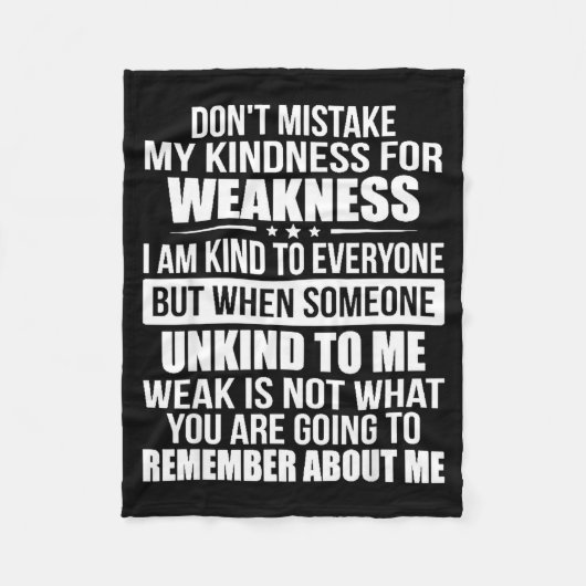Couverture Polaire Don't Mistake My Kindness For Weakness  (Devant)