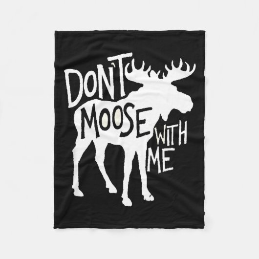 Couverture Polaire Don't Moose With Me Tee Cute Moose Funny Design Mo (Devant)
