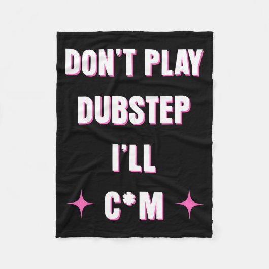 Couverture Polaire Dont Play Dubstep I'll  (Devant)