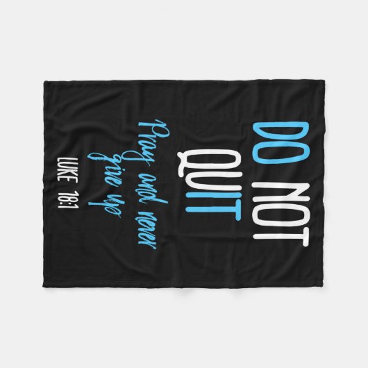 Couverture Polaire Don't Quit Pray And Never Give Up Long Sleeve  (Devant (Horizontal))