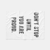 Couverture Polaire Don't Stop Until You Are Proud Insrational Motivat (Devant (Horizontal))