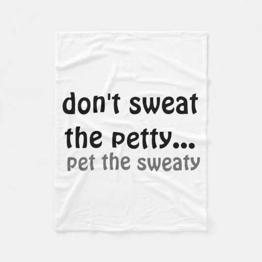 Couverture Polaire Dont Sweat The Petty Pet The Sweaty (Devant)