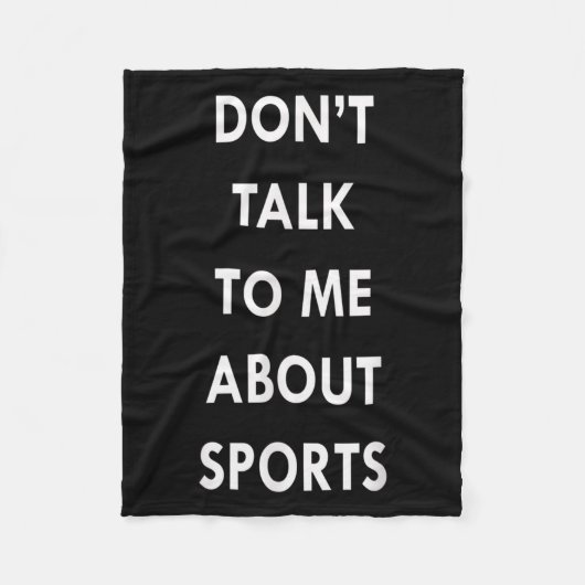 Couverture Polaire Don't Talk To Me About Srts Men Women Gift Funny Q (Devant)