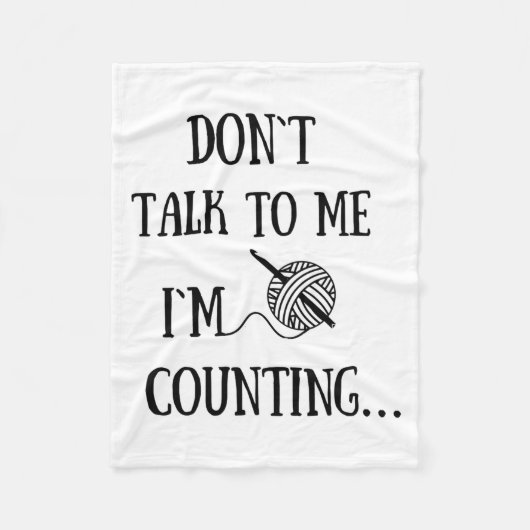 Couverture Polaire Dont Talk To Me Im Counting Funny Crochet  (Devant)