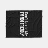 Couverture Polaire Don't Talk To Me - I'm Not Friendly - (Devant (Horizontal))