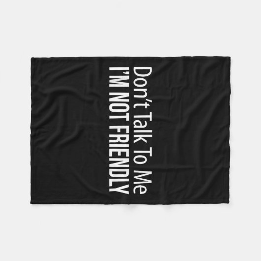 Couverture Polaire Don't Talk To Me - I'm Not Friendly -  (Devant (Horizontal))