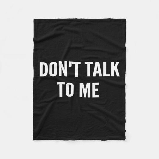 Couverture Polaire Don't Talk To Me Shirt Funny Shirt  (Devant)