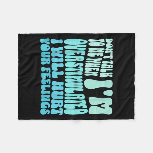 Couverture Polaire Don't Talk To Me When I'm Overstimulated Funny Tre (Devant (Horizontal))