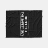 Couverture Polaire Don't Tell The Safety Guy Construction Pun Design  (Devant (Horizontal))