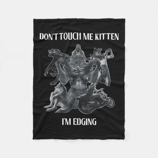 Couverture Polaire Don't Touch Me Kitten I'm Edging Wolfs Design (Devant)