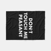 Couverture Polaire Don't Touch Me Peasant  (Devant (Horizontal))