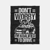 Couverture Polaire Don't Worry I'm Koalified To Drive Funny New Drive (Devant)