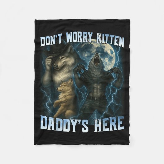 Couverture Polaire Don't Worry Kitten Daddy's Here Funny Alpha Wolves (Devant)