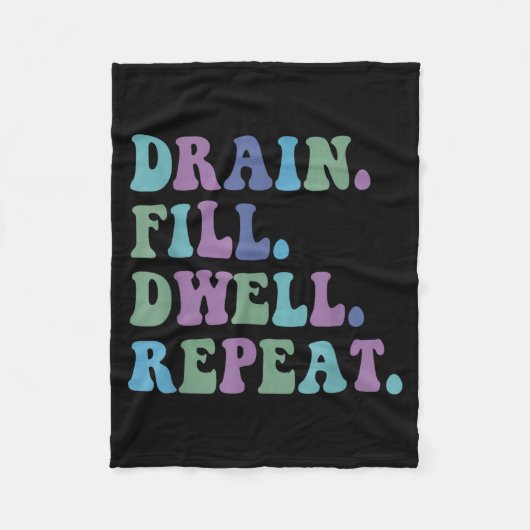 Couverture Polaire Drain Fill Dwell Repeat Funny Quote Saying Design  (Devant)