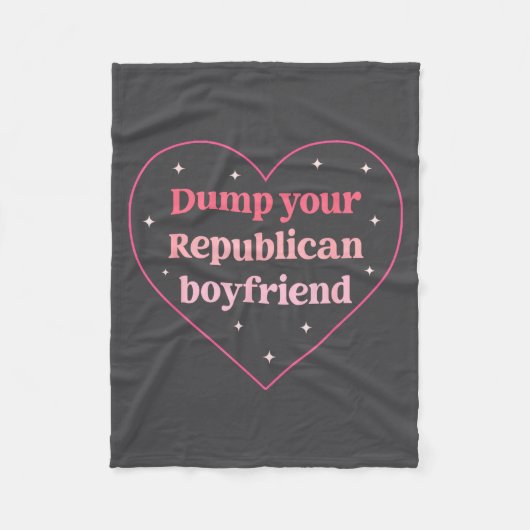Couverture Polaire Dump Your Republican Boyfriend Funny Nk Heart Desi (Devant)