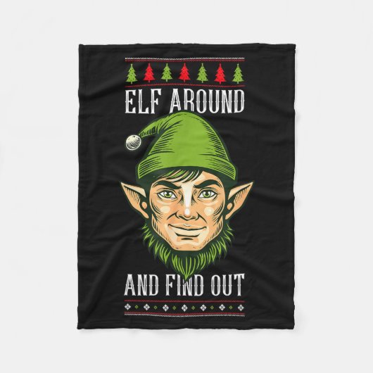 Couverture Polaire Elf Around And Find Out _ Funny Christmas Holiday  (Devant)