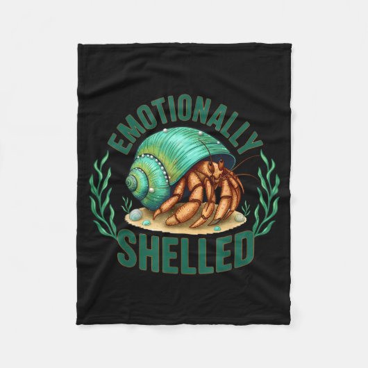 Couverture Polaire Emotionally Shelled Funny Hermit Crab Humor Quote (Devant)