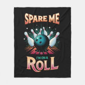 Couverture Polaire Épargnez-Moi Je suis sur un Roll - Bowling (Devant)
