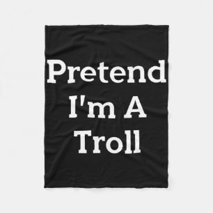 Couverture Polaire Faites comme si je suis une fête costumée à Troll