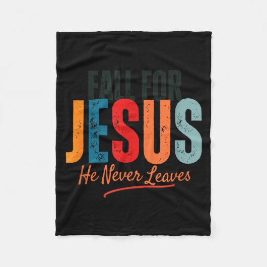 Couverture Polaire Fall For Jesus He Never Leaves Christian Autumn Fa (Devant)