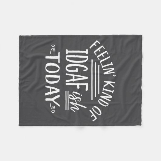 Couverture Polaire Feeling Kind Of Idgaf-ioday Funny Meme Sarcasm Quo (Devant (Horizontal))