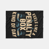 Couverture Polaire Feels Like A Penalty Box Kind Of Day  (Devant (Horizontal))