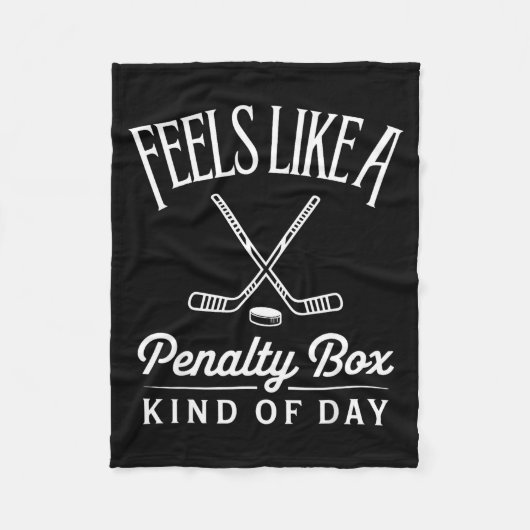 Couverture Polaire Feels Like A Penalty Box Kind Of Day Funny Hockey  (Devant)
