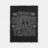Couverture Polaire First Coffee Second Teach Funny Teacher Shirt Back (Devant)