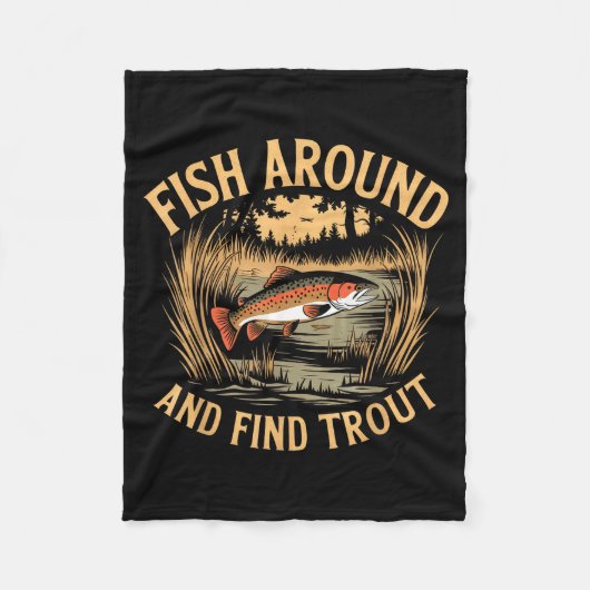 Couverture Polaire Fish Around And Find Trout Funny Fishing Fishermen (Devant)