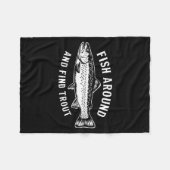 Couverture Polaire Fish Around And Find Trout Funny Fishing Fishermen (Devant (Horizontal))