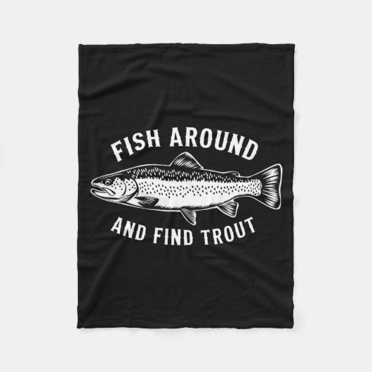Couverture Polaire Fish Around And Find Trout Funny Fishing Fishermen (Devant)