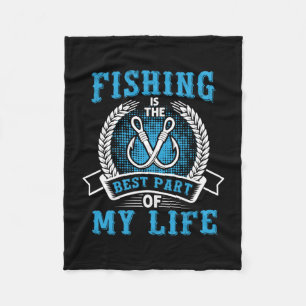 Couverture Polaire Fisher Gift Fishing Is The Best Part In My Life