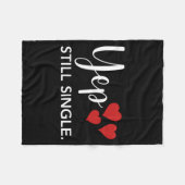 Couverture Polaire For Her Him Happy Valentines Day Yep Still Single  (Devant (Horizontal))