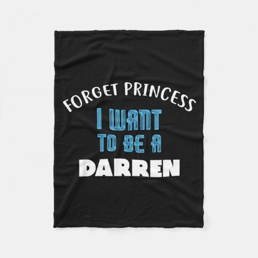 Couverture Polaire Forget Princess I Want To Be A Darren Name  (Devant)