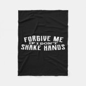 Couverture Polaire Forgive Me If I Don't Shake Hands  (Devant)