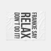 Couverture Polaire Frankie dit Relax Ne le fais pas  (Devant (Horizontal))